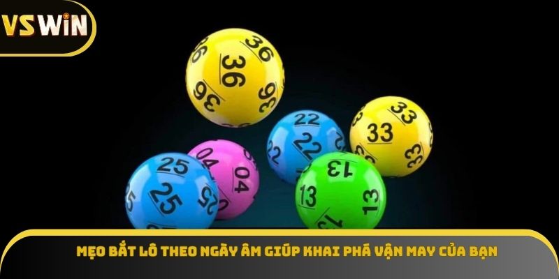 Mẹo bắt lô theo ngày âm